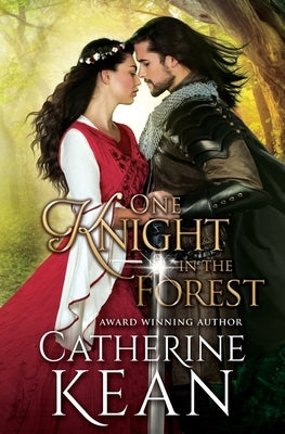 One Knight in the Forest: A Medieval Romance Novella by Kean, Catherine