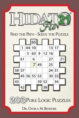 Hidato fun 21: 203 New Logic Puzzles by Benedek, Gyora M.