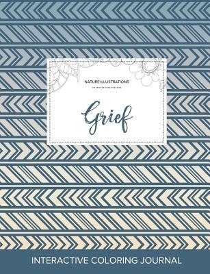 Adult Coloring Journal: Grief (Nature Illustrations, Tribal) by Wegner, Courtney
