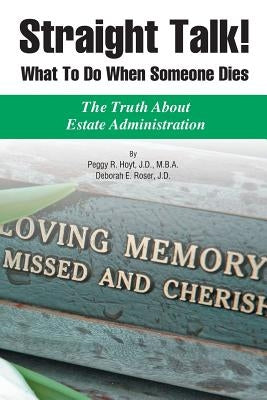 Straight Talk! What to Do When Someone Dies by Roser, Deborah E.
