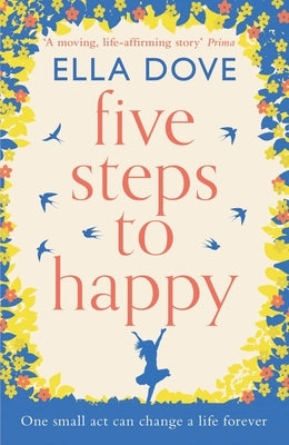Five Steps to Happy by Dove, Ella