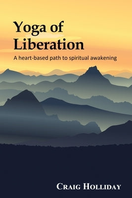 Yoga of Liberation: A heart-based path to spiritual awakening by Winters, Suzanne
