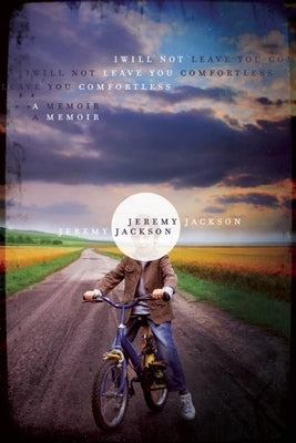 I Will Not Leave You Comfortless by Jackson, Jeremy