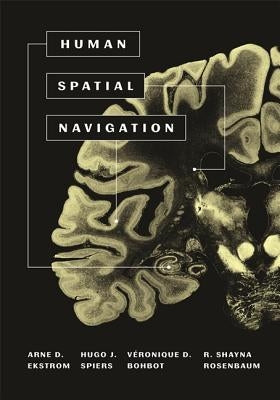 Human Spatial Navigation by Ekstrom, Arne D.