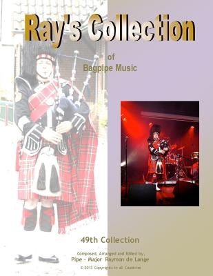 Ray's Collection of Bagpipe Music Volume 49 by Delanghe, George