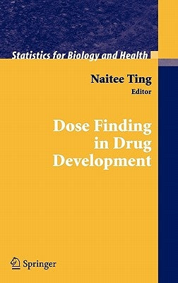 Dose Finding in Drug Development by Ting, Naitee