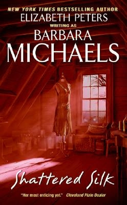 Shattered Silk by Michaels, Barbara