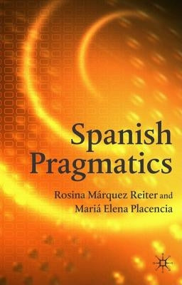 Spanish Pragmatics by Placencia, M.