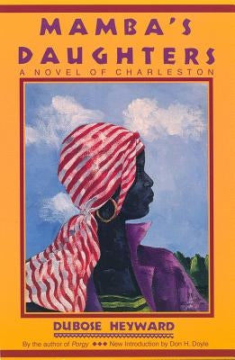 Mamba's Daughters: A Novel of Charleston by Heyward, Dubose