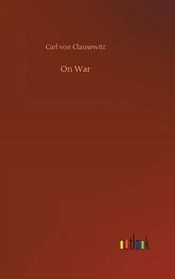 On War by Clausewitz, Carl Von
