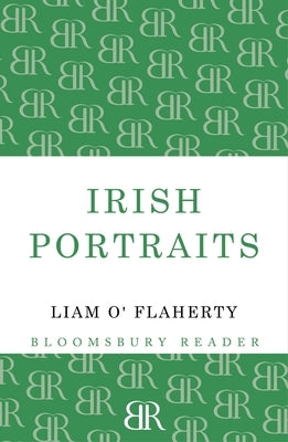 Irish Portraits: 14 Short Stories by O'Flaherty, Liam