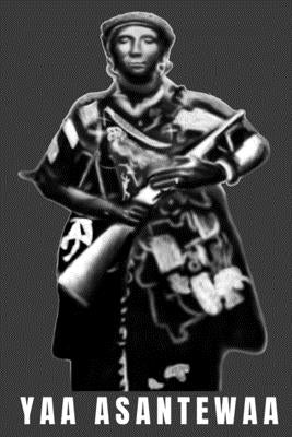 Yaa Asantewaa: Yaa Asantewaa Ashanti Warrior Queen Mother by Books, Oheneba