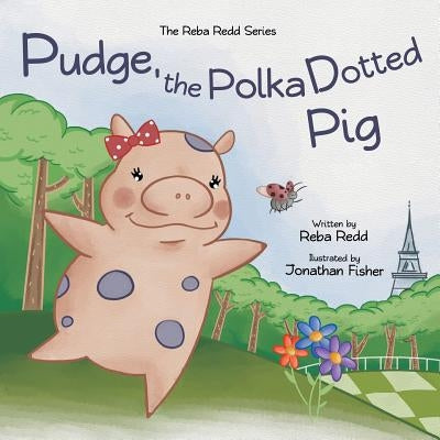 Pudge, the Polka dotted Pig by Redd, Reba