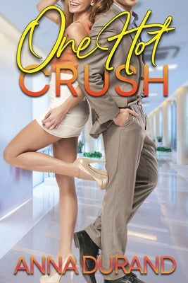 One Hot Crush by Durand, Anna