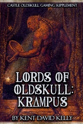 CASTLE OLDSKULL Gaming Supplement Lords of Oldskull: Krampus by Kelly, Kent David