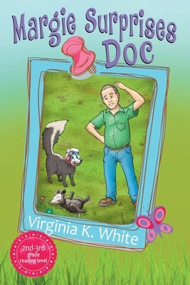 Margie Surprises Doc by White, Virginia K.