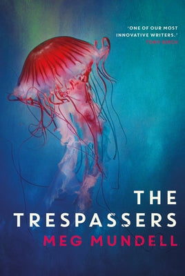 The Trespassers by Mundell, Meg