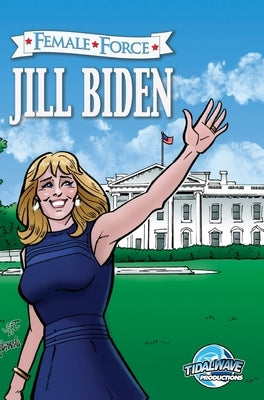 Female Force: Jill Biden by Frizell, Michael