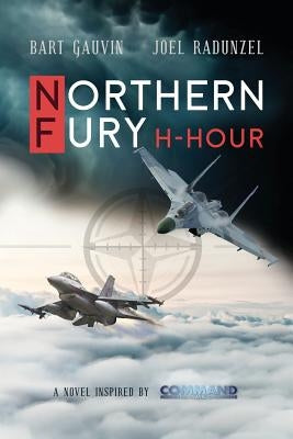 Northern Fury: H-Hour by Gauvin, Bart