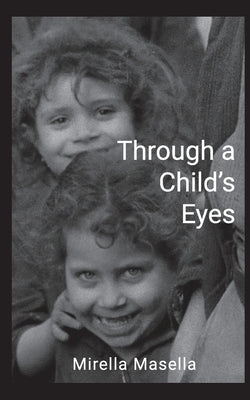Through a Child's Eyes by Masella, Mirella