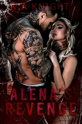 Alena's Revenge by Knight, K. a.