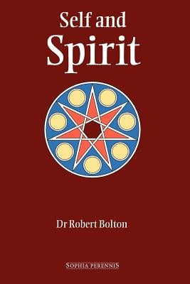 Self and Spirit by Bolton, Robert