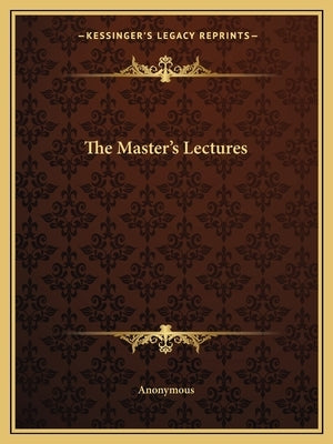 The Master's Lectures by Anonymous
