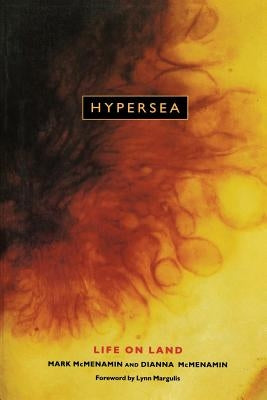 Hypersea: Life on Land by McMenamin, Mark A. S.