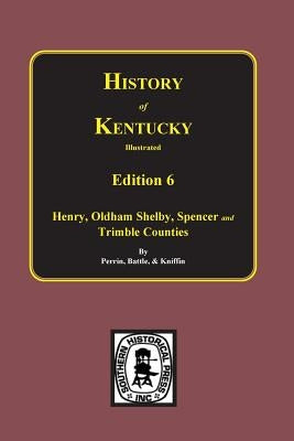 History of Kentucky: the 6th Edition: Kentucky, a History of the State. by Perrin, William Henry