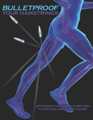 Bulletproof Your Hamstrings by Johnson, Pt Jim