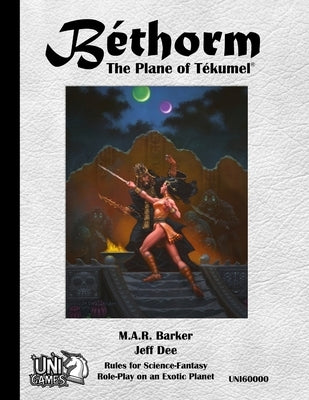 Bethorm: the Plane of Tekumel RPG by Dee, Jeff