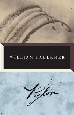 Pylon by Faulkner, William
