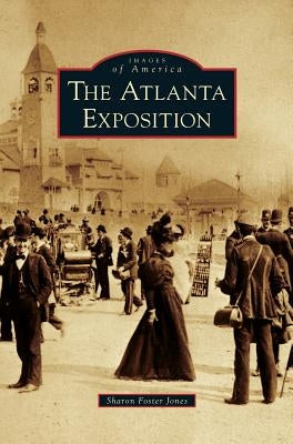Atlanta Exposition by Jones, Sharon Foster