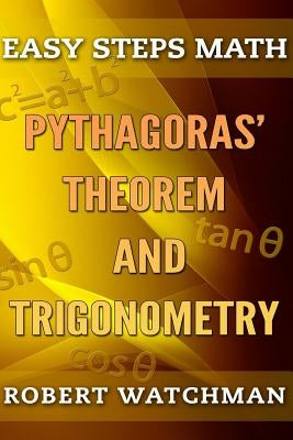 Pythagoras' Theorem and Trigonometry by Watchman, Robert