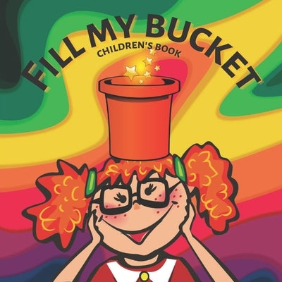 Fill my bucket: children's book by Adams, Jay