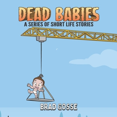 Dead Babies: A Series Of Short Life Stories by Toons, Vector