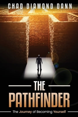 The Pathfinder: The Journey of Becoming Yourself by Dann, Chad Diamond