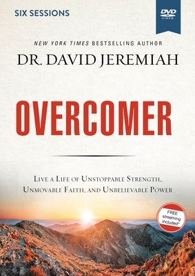 Overcomer Video Study: Live a Life of Unstoppable Strength, Unmovable Faith, and Unbelievable Power by Jeremiah, David