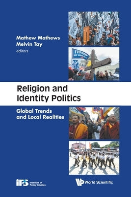 Religion and Identity Politics: Global Trends and Local Realities by Mathew, Mathews