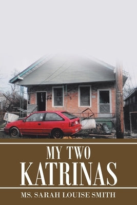 My Two Katrinas by Smith, Sarah Louise
