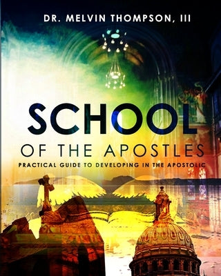 School Of The Apostles by Thompson, Melvin, III