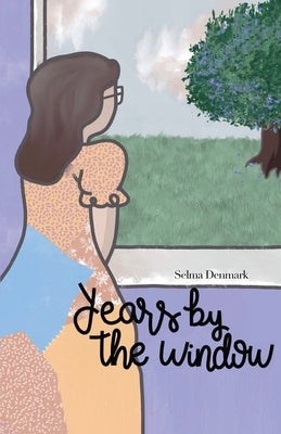 Years by the Window by Denmark, Selma