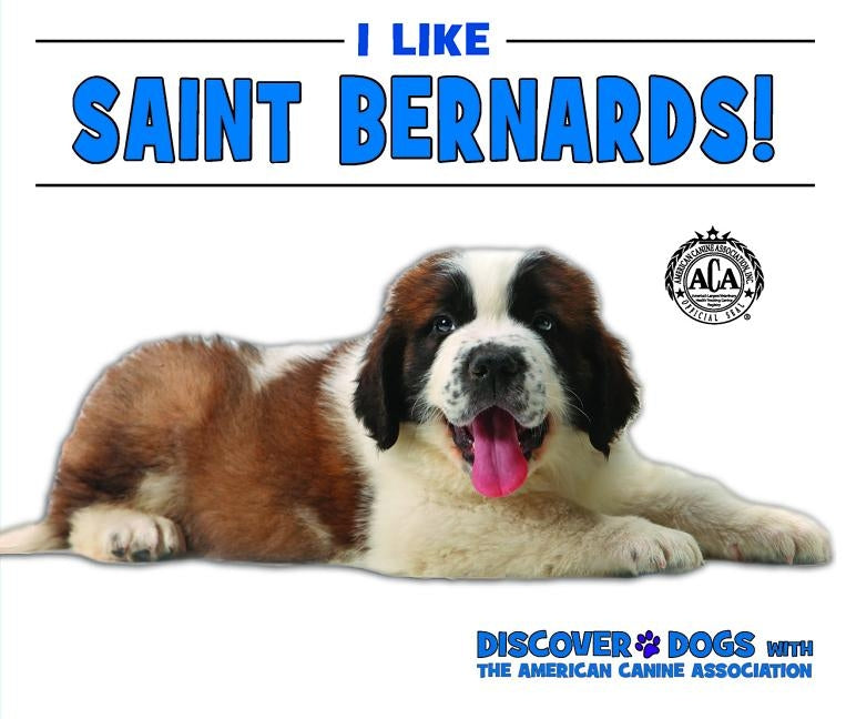 I Like Saint Bernards! by Bozzo, Linda