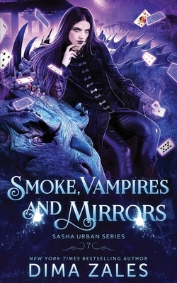 Smoke, Vampires, and Mirrors (Sasha Urban Series - 7) by Zales, Dima