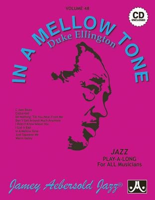 Jamey Aebersold Jazz -- In a Mellow Tone -- Duke Ellington, Vol 48: Book & CD by Ellington, Duke