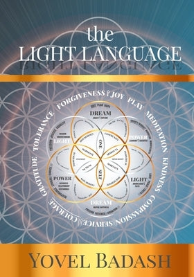 The Light Language by Badash, Yovel