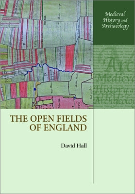 The Open Fields of England by Hall, David