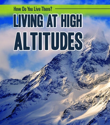 Living at High Altitudes by Mattern, Joanne