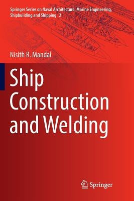 Ship Construction and Welding by Mandal, Nisith R.