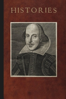 Mr. William Shakespeares Histories by Shakespeare, William